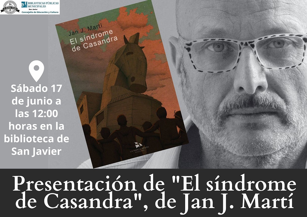 17 de junio a las 12:00 en la biblioteca de San Javier: aperitivo literario con Jan. Jo Martí, que nos trae El síndrome de Casandra